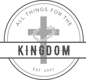 all things for the kingdom logo